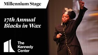 The 17th Annual Blacks In Wax - Millennium Stage (March 16, 2024)