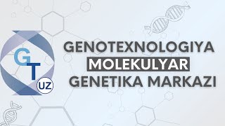 Genotexnologiya - Molekulyar genetika markazi 🔬