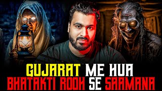 GUJARAT Me Hua BHATAKTI ROOH 😱 Se SAAMANA | Subscriber Real Story | Real Horror Story