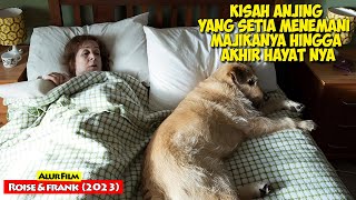 Kisah Anjing Yang Setia Kepada majikan Hingga Akhir HayatNya | Alur Cerita Film ROISE \u0026 FRANK (2023)