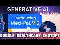 Google’s MEDPALM2 is the CHATGPT of healthcare | Model card | New Generative AI Model