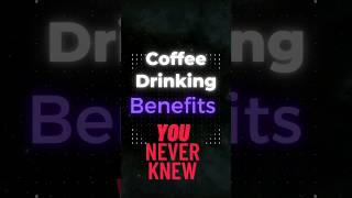🤩🔥The CRAZY COFFEE drinking BENEFITS|You Never Knew|#shorts #viral