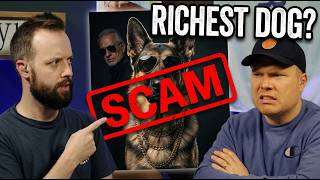 The Scam Behind the World's Richest Dog