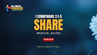 Share | 1Corinthians 2:1-5 | Simin Church | Pastor Raveen | 2025-2-16