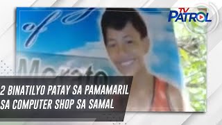 2 binatilyo patay sa pamamaril sa computer shop sa Samal | TV Patrol