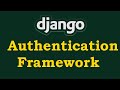 Django Authentication Framework  [Login, Logout, Password Change, Password Reset]