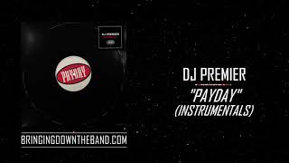 DJ Premier - "Payday Instrumentals" (Full Stream | 2020)