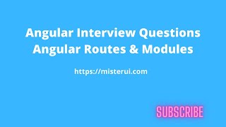 Angular Interview Questions | Angular Routing and Angular Modules Interview Questions
