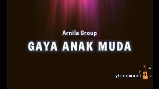 Arnila Group - Lagu Gaya Anak Muda