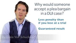 Why accept a plea bargain in a DUI case?