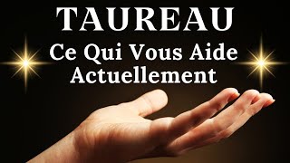 TAUREAU ♉️ Ce Qui Vous Aide Actuellement 🔮💫