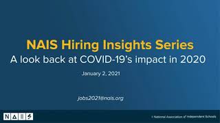 NAIS Hiring Insights Series No. 1: A Look Back at COVID-19’s Impact in 2020