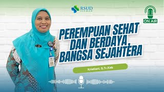 Perempuan Sehat dan Berdaya, Bangsa Sejahtera bersama Kristiani, S.Tr.Keb