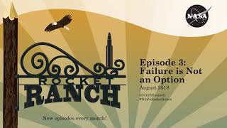 Rocket Ranch Podcast Episode 3: Failure is Not an Option