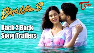 Aatadukundam Raa Song Trailers || Back 2 Back || Sushanth, Sonam Bajwa