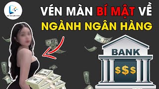 Vén Màn Bí Mật Của Ngành Ngân Hàng? Tại Sao Nhân Viên Toàn Là Gái Xinh 😱