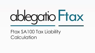 Ftax SA100 tax liability calculation