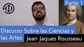 Rousseau - El discurso sobre las ciencias y las artes (1/3)