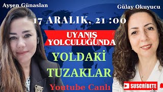 Uyanış Yolundaki Tuzaklar/Ayşen Günaslan