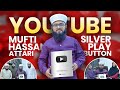 MUFTI HASSAN ATTARI Got Silver Play Button😍 | SILVER PLAY BUTTON UNBOXING | YouTube Award