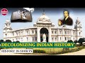 Decolonizing Indian History  and dismantling William Jones