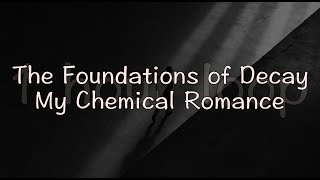 【1 hour loop】The Foundations of Decay - My Chemical Romance