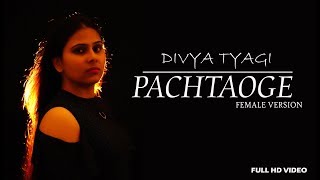 Bada Pachtaoge Full Song 2020 - Arijit Singh | Nora Fatehi | Female Version | Divya Tyagi