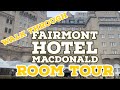 Fairmont Hotel MacDonald Stay including #walkthrough and #roomreview #fairmont