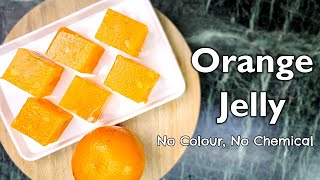 This sweet dish is easy and quick to make without any colour or chemicals | Orange Jelly