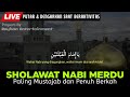 sholawat jibril mustajab pembuka pintu rejeki dari segala penjuru sholawat nabi paling merdu