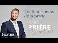 1- Les fondements de la prière | LES 12 TYPES DE PRIÈRES | Joël Spinks