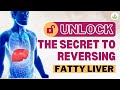 Unlock the Secret to Reversing Fatty Liver - Quick Guide | Care Well Medical Centre