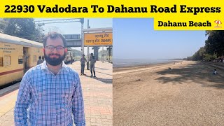 22930 Vadodara To Dahanu Road Express | Train Journey | Dahanu Beach | Vlog-62