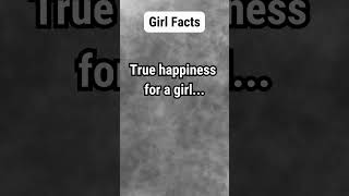 【Girl Facts】True happiness for a girl #sorts