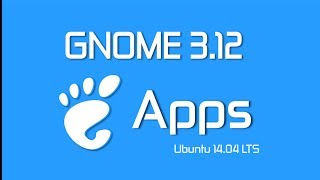 Gnome Apps no Ubuntu 14.04 LTS | Diolinux