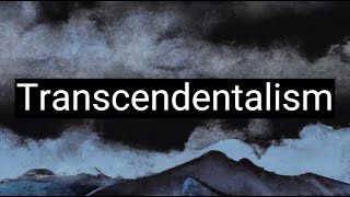 The Spiritual and Philosophical Movement That Shaped Modern Thought: Transcendentalism