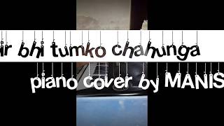 Phir bhi tumko chahunga| half girlfriend| Arijit Singh| piano cover