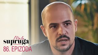 Mala supruga | Epizoda 86 (domaća serija)