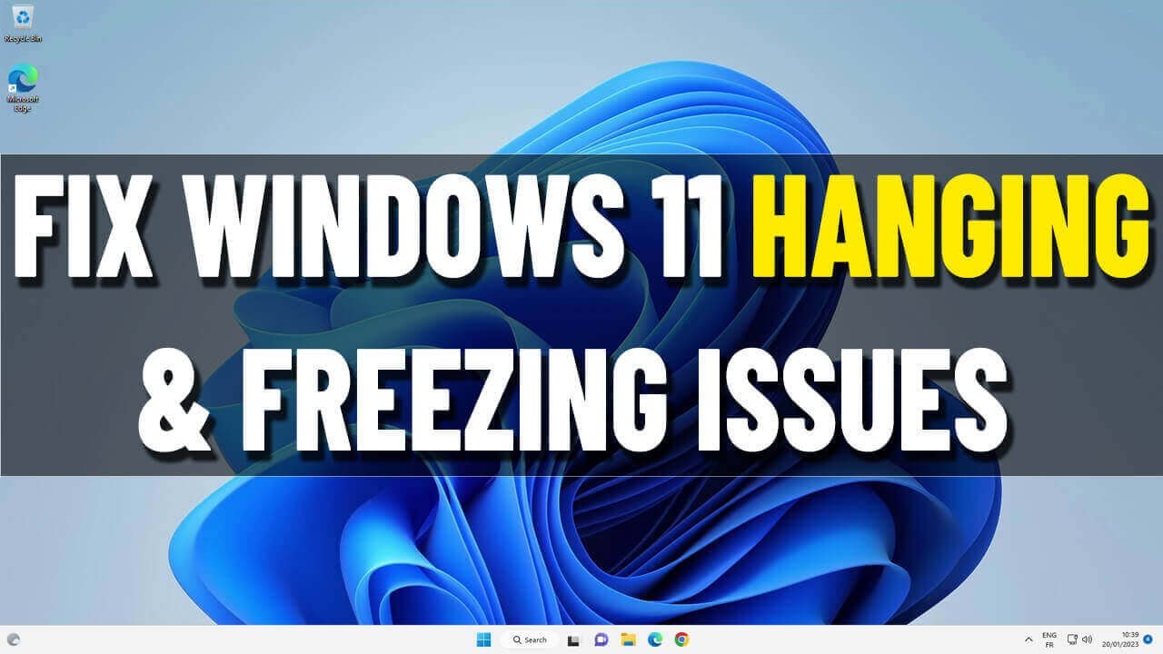 Fix Windows 11 Hanging Problem | How To Solve Windows 11 Freezing ...