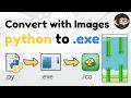 How to Convert a Python file to .EXE with Images
