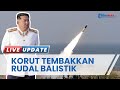 Korut Dilaporkan Tembakkan Rudal Balistik,  Terdeteksi setelah Kapal Nuklir AS Tiba di Korsel