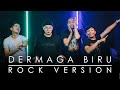 Dermaga Biru | ROCK VERSION by DCMD feat DYAN x RAHMAN x OTE