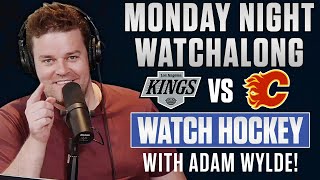 Calgary Flames vs Los Angeles Kings LIVE w/ Adam Wylde