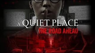 A Quiet Place - The Road Ahead - Final Chapter Ending