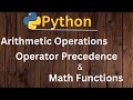 Python for Beginners: Arithmetic Operations, Operator Precedence & Math Functions