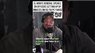 EL MONTE GENERAL EXPLAINS WHAT A 50/50 PRISON YARD IS