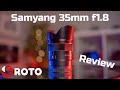 Samyang 35mm f1.8 Lens Review for Sony - Pro Photo & Video - Sony A7SIII - Sony A7III