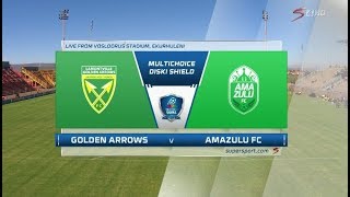 2018 MultiChoice Diski Shield - Golden Arrows vs AmaZulu FC
