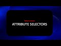 CSS Attribute Selectors Made Simple | Learn All Types with Examples