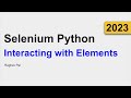 2 |  Interacting With Elements | Selenium Python
